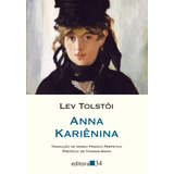 Anna Kariênina De León Tolstói Série Coleção Leste Editora 34 Ltda Capa Mole Em Português 2021