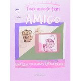 anna tréa -anna trea Amigo De Ramos Anna Claudia Serie Colecao Todo Mundo Tem Editora Somos Sistema De Ensino Em Portugues 2009