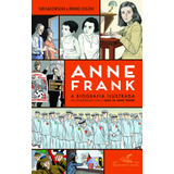 Anne Frank A Biografia Ilustrada De Sid Jacobson Sid Editorial Editora Schwarcz Sa Tapa Mole En Português 2017