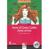 Anne Of Green Gables   Anne Arrives   With Cd   Beginner