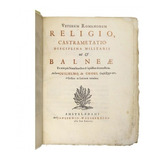 Ano 1685 Veterum Romanorum Religio Castrametatio Disciplina Militaris Religião Exercito Marinha Banhos Romanos Ilustrações Raro