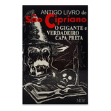 Antigo Livro São Cipriano O Gigante Verdadeiro De São Cipriano Vol Alto Editorial Mdf Capa Mole Edição Antigo Livro São Cipriano O Gigante Verdadeiro Em Português