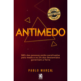 Antimedo De Pablo Marçal Editora Ibc Instituto Brasileiro De Cultura Ltda Capa Mole Em Português 2021