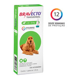 Antipulgas Bravecto Transdermal Cães 10 A