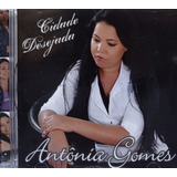 Antonia Gomes Cidade Desejada Cd Original