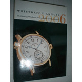 Anuario Relogio 2006 Wristwatch Annual Catalogo