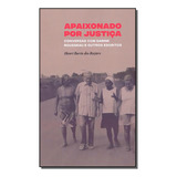 Apaixonado Por Justiça Conversas Com Sabine Rousseau E Out De Roziers Des Editora Elefante Capa Mole Em Português