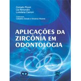 Aplicações Da Zircônia Em Odontologia, De Piconi, Conrado. Editora Thieme Revinter Publicações Ltda, Capa Dura Em Português, 2012