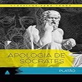 Apologia De Sócrates- Clássico Para Todos