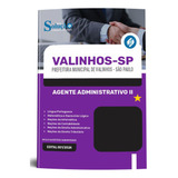 Apostila Agente Administrativo Ii Valinhos Sp 2024 Editora Solução