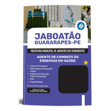 Apostila Agente De Combate Às Endemias Em Saúde Jaboatão Dos Guararapes Pe 2024 Editora Solução
