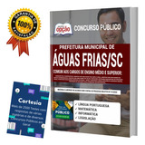 Apostila Águas Frias Sc Cargos Ensino Médio E Superior