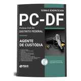 Apostila Completa Agente Policial De Custódia Pc Df 2023 2024 Polícia Civil Distrito Federal Atualizada Editora Nova