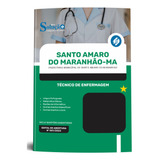 Apostila Completa Técnico De Enfermagem Santo Amaro Do Maranhão Ma 2024 Atualizada Editora Solução
