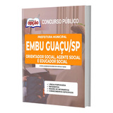 Apostila Concurso Embu Guaçu Sp Orientador Social De Professores Especializados 