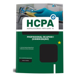 Apostila Concurso Hcpa 2023 Hospital Das Clínicas De Porto Alegre Profissional De Apoio I Higienização Editora Solução