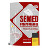 Apostila Concurso Semed Campo Grande ms 2023 2024 Professor De Matemática Anos Finais Do Ensino Fundamental Editora Opção