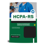 Apostila Hcpa 2024 Hospital De Clínicas De Porto Alegre Rs Técnico De Enfermagem Medicina Ocupacional Editora Solução