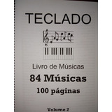 Apostila Partituras Para Piano teclado Volume 2 84 Músicas