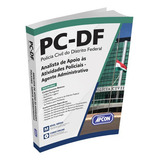 Apostila Pc df 2024 Agente Administrativo De Professores Especializados Concursos Públicos Vol Único Editorial Editora Apcon Capa Mole Edição 1 Em Português 2024