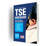 Apostila Tse Unificado 2024 Técnico Judiciário Área Adm