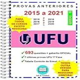 Apostila UFU 1 Fase Provas 2015 A 2021 Gabarito OFICIAL