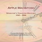 Apple Macintosh- Webster-s Timeline History- 1943 - 2006