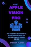 Apple Vision Pro The Complete