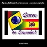Aprenda Espanhol Em Casa Curso Completo