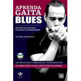 Aprenda Gaita Blues Método De Gaita Para Iniciantes E Intermediários De Parronchi Ricardo Editora Irmãos Vitale Editores Ltda Capa Mole Em Português 2009