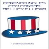 APRENDA INGLES COM CONTOS DE LUCY E LUCAS 10K EBOOKS Livro 34 