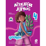 Aprender Juntos Geografia 4 Ano ens Fund 1 2024 Sm Educação