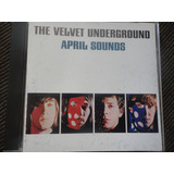april ivy -april ivy Velvet Underground Cd April Sounds Live 1966 1967