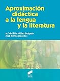 Aproximación Didáctica A La Lengua Y La Literatura Spanish Edition 