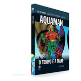 Aquaman O Tempo E A