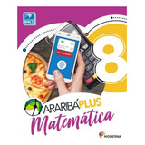 Arariba Plus Matematica 8 Ano De Editora Moderna Vol 8 Ano Editora Moderna Capa Mole Edição 1 Em Português 2018