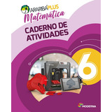 Araribá Plus Matemática Caderno De Atividades 6 Ano De A Moderna Editora Moderna didaticos Capa Mole Em Português