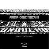 Arena Corinthians Tu és Orgulho