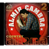 arena country -arena country Cd Almir Cambra Country Arena Volume 2