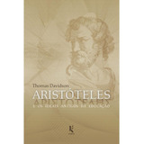 Aristóteles E Os Ideais Antigos Da Educação De Thomas Davidson Editora Kírion Capa Mole Edição 1 Em Português 2022