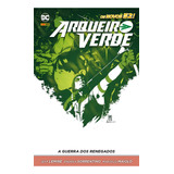 Arqueiro Verde A Guerra Dos Renegados De Lemire Jeff Editorial Panini Brasil Ltda Capa Dura En Português 2018 Hq Gibi Quadrinhos Dc Comics