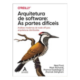 Arquitetura De Software As Partes Difíceis Análises Modernas De Trade off Para Arquiteturas Distribuídas De Dehghani Zhamak Editorial Editora Alta Books Tapa Mole Edición 1 En Português 2024