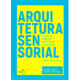 Arquitetura Sensorial De Neves Juliana Duarte Editorial Mapalab En Português
