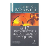 As 17 Incontestáveis Leis Do Trabalho Em Equipe John C M