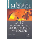 As 17 Incontestáveis Leis Do Trabalho Em Equipe John C Maxwell