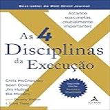 As 4 Disciplinas Da Execução 2 Edição Revista E Atualizada Alcance Suas Metas Crucialmente Importantes