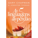 As 5 Linguagens Do Perdão 2 Edição De Chapman Gary Associação Religiosa Editora Mundo Cristão Capa Mole Em Português 2019