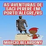 As Aventuras De Saci Pererê Em Porto Alegre RS