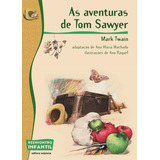 As Aventuras De Tom Sawyer  De Machado  Ana Maria  Série Reecontro Infantil Editora Somos Sistema De Ensino  Capa Mole Em Português  2005