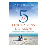 As Cinco Linguagens Do Amor 3 Edição Gary Chapman